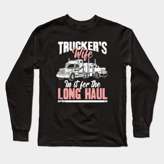 Trucker's wife in it for the long haul Long Sleeve T-Shirt by captainmood